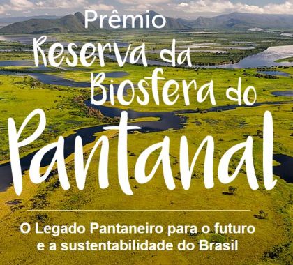 Prêmio Reserva da Biosfera do Pantanal está com inscrições abertas