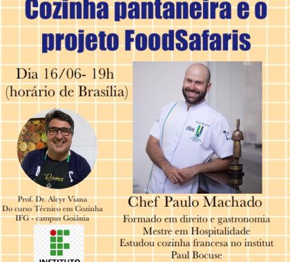 Chef e professor se reúnem em live sobre Cozinha Pantaneira