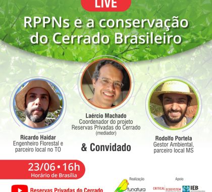 RPPNs e a Conservação do Cerrado Brasileiro são temas de LIVE nesta terça-feira