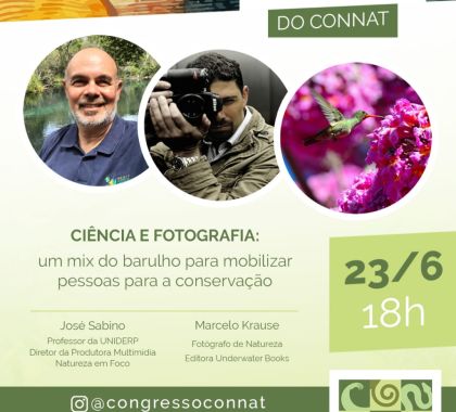 Ciência e Fotografia é tema de Live em Congresso de Conservação da Natureza 