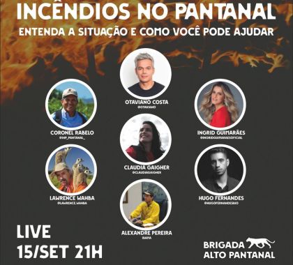 Incêndios no Pantanal é tema de LIVE nesta terça-feira