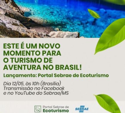 Lançamento do Portal Sebrae de Ecoturismo acontece no dia 12 de maio