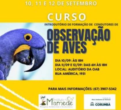 Fundação de Meio Ambiente do Pantanal promove curso para formação de condutores de observação de aves