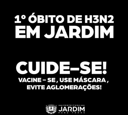 Jardim confirma primeira morte por H3N2