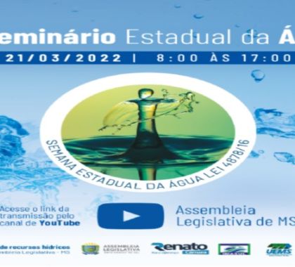 Com inscrições gratuitas abertas, III Seminário Estadual das Águas acontece dia 21